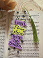 Sorry I can't I Have Plans With My Books Bookmark